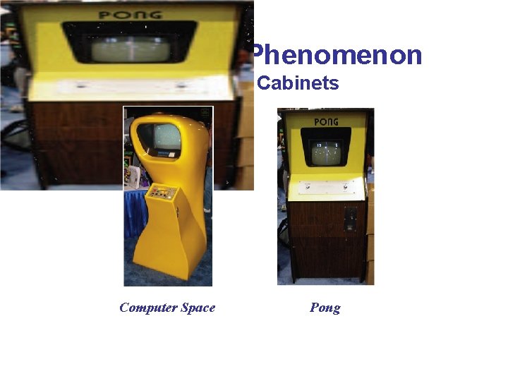 The Arcade Phenomenon The First Cabinets Computer Space Pong 