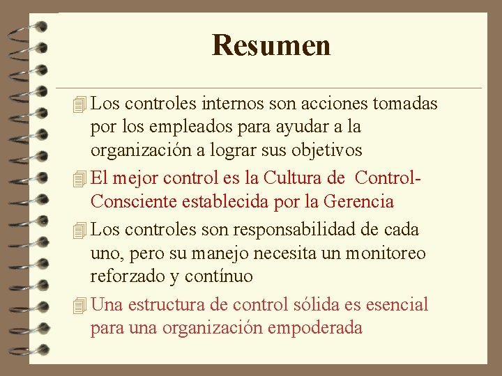 Resumen 4 Los controles internos son acciones tomadas por los empleados para ayudar a