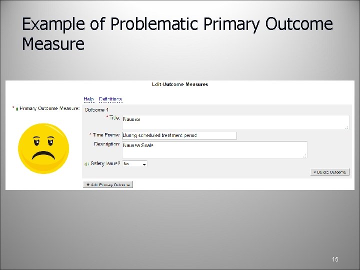 Example of Problematic Primary Outcome Measure 15 