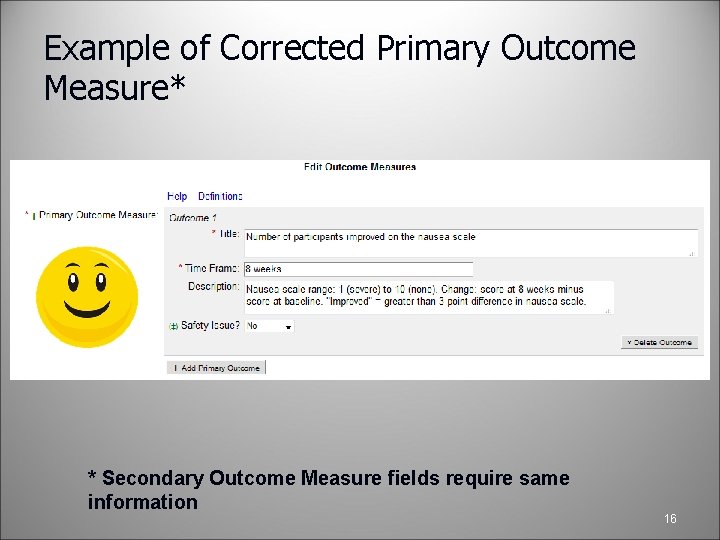 Example of Corrected Primary Outcome Measure* * Secondary Outcome Measure fields require same information