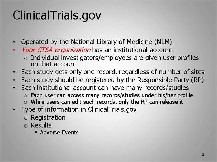 Clinical. Trials. gov • Operated by the National Library of Medicine (NLM) • Your