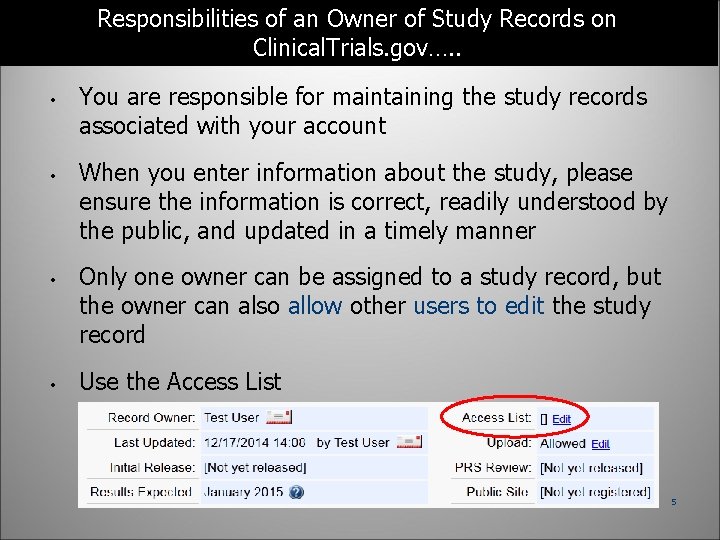 Responsibilities of an Owner of Study Records on Clinical. Trials. gov…. . • •