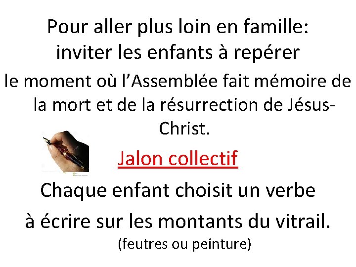 Pour aller plus loin en famille: inviter les enfants à repérer le moment où