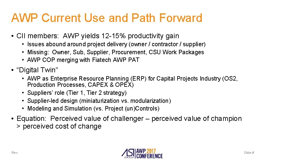 AWP Current Use and Path Forward • CII members: AWP yields 12 -15% productivity