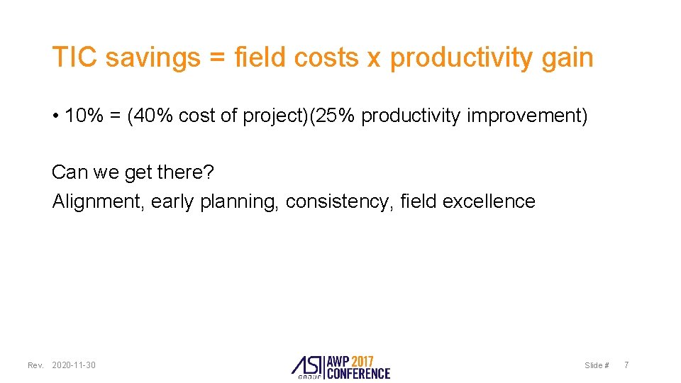 TIC savings = field costs x productivity gain • 10% = (40% cost of