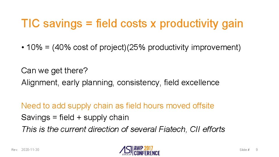 TIC savings = field costs x productivity gain • 10% = (40% cost of