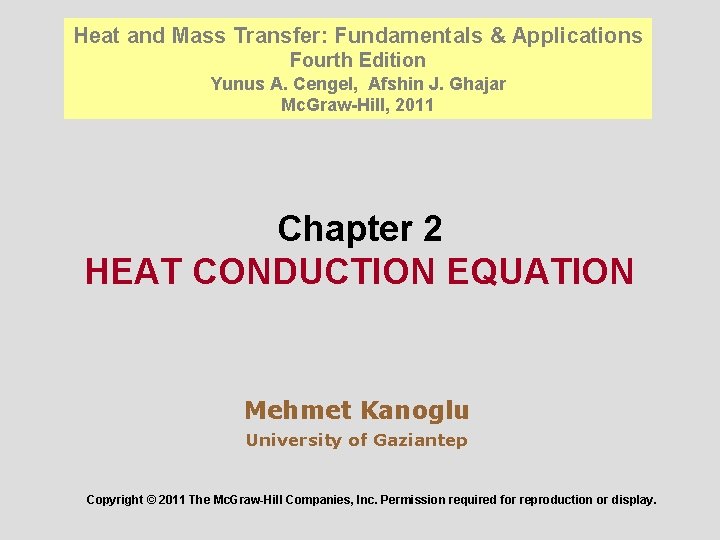 Heat and Mass Transfer: Fundamentals & Applications Fourth Edition Yunus A. Cengel, Afshin J.
