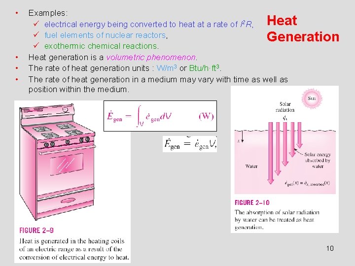  • • Examples: ü electrical energy being converted to heat at a rate