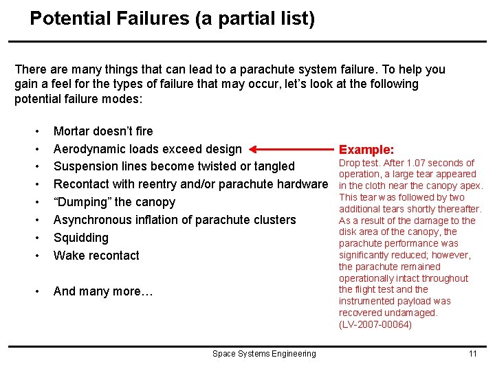 Potential Failures (a partial list) There are many things that can lead to a