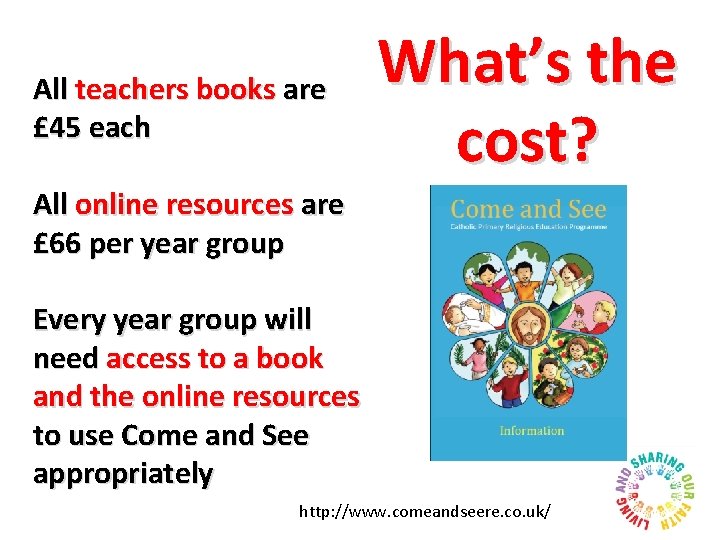 All teachers books are £ 45 each What’s the cost? All online resources are