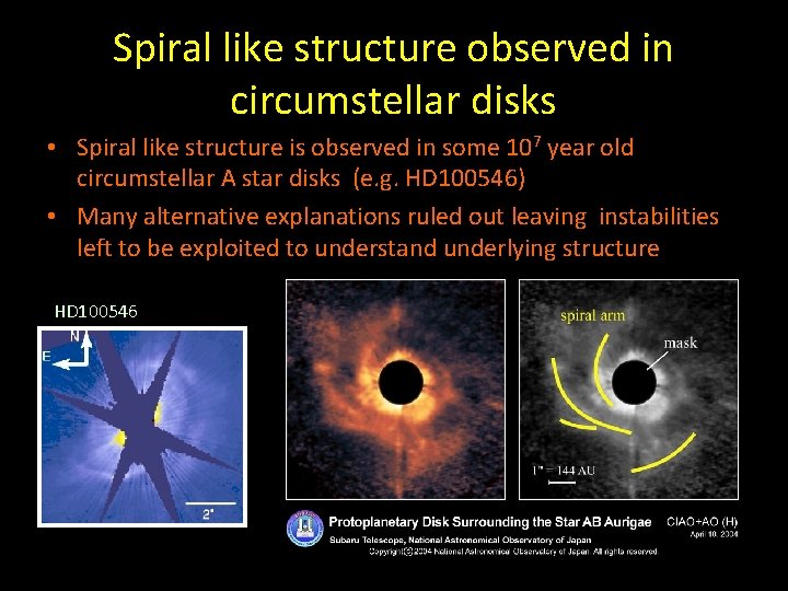 Spiral like structure observed in circumstellar disks • Spiral like structure is observed in