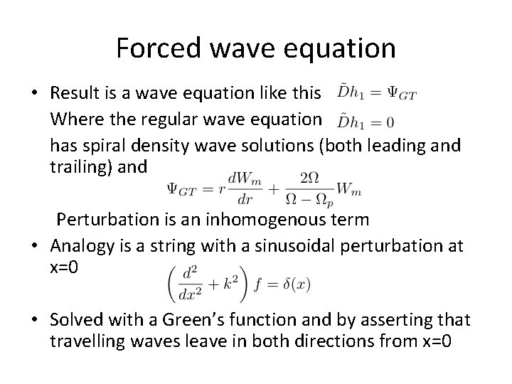Forced wave equation • Result is a wave equation like this Where the regular