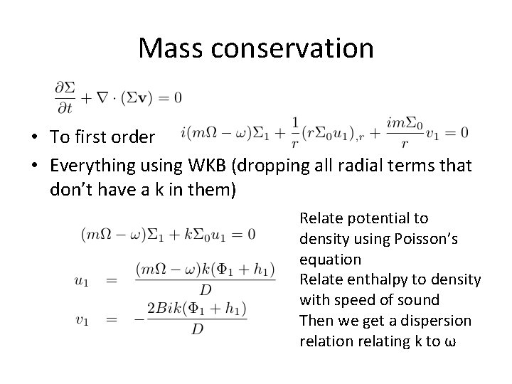 Mass conservation • To first order • Everything using WKB (dropping all radial terms