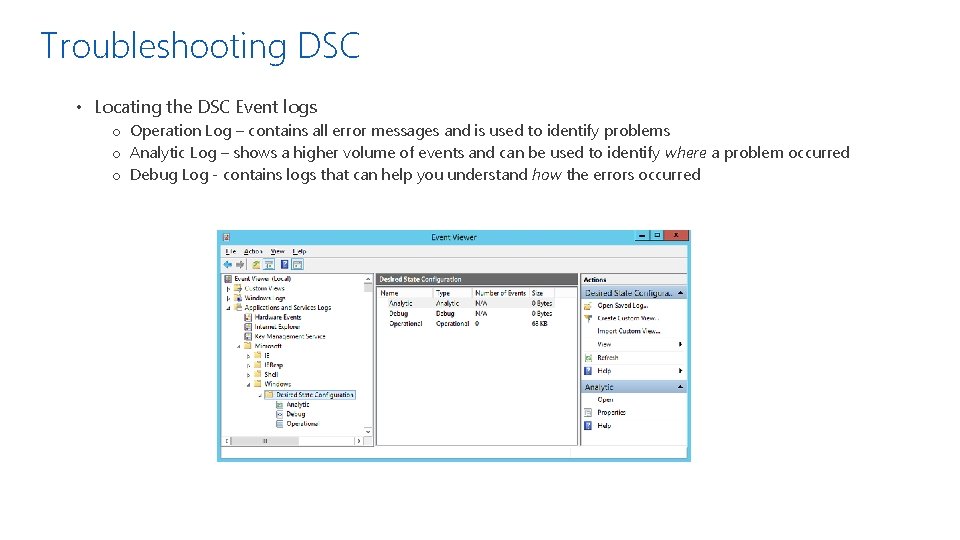 Troubleshooting DSC • Locating the DSC Event logs o Operation Log – contains all