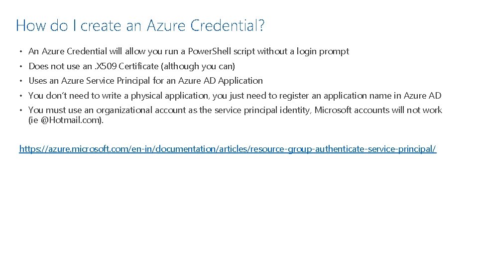 How do I create an Azure Credential? • An Azure Credential will allow you