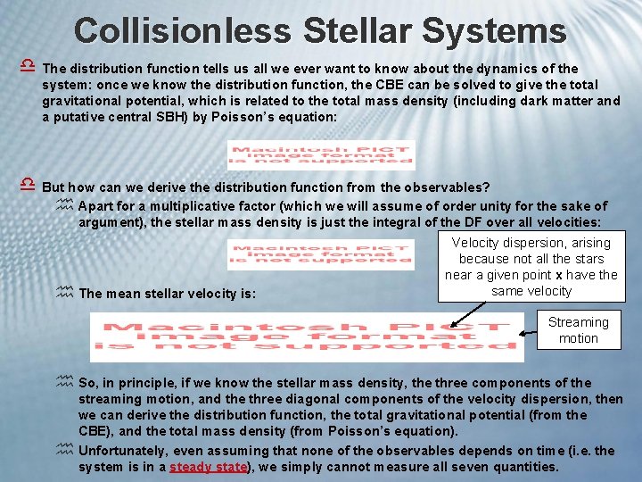 Collisionless Stellar Systems d The distribution function tells us all we ever want to