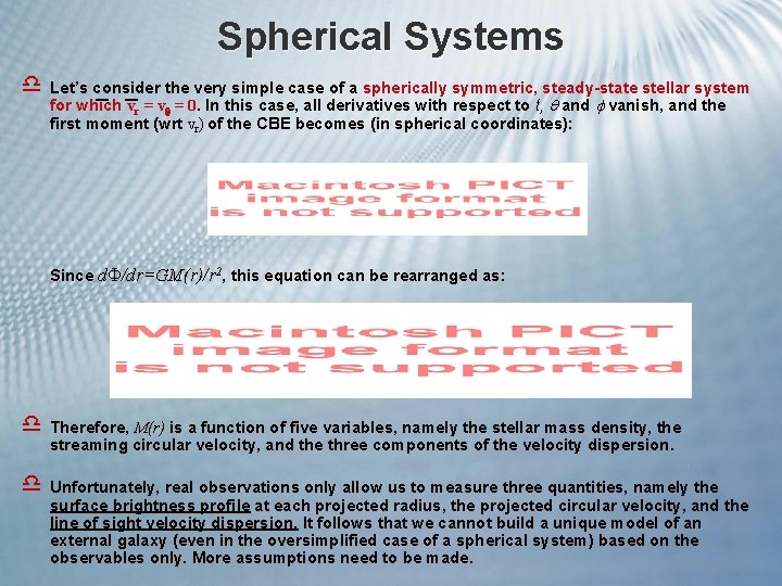 Spherical Systems d Let’s consider the very simple case of a spherically symmetric, steady-state