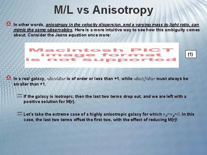 M/L vs Anisotropy d In other words, anisotropy in the velocity dispersion, and a