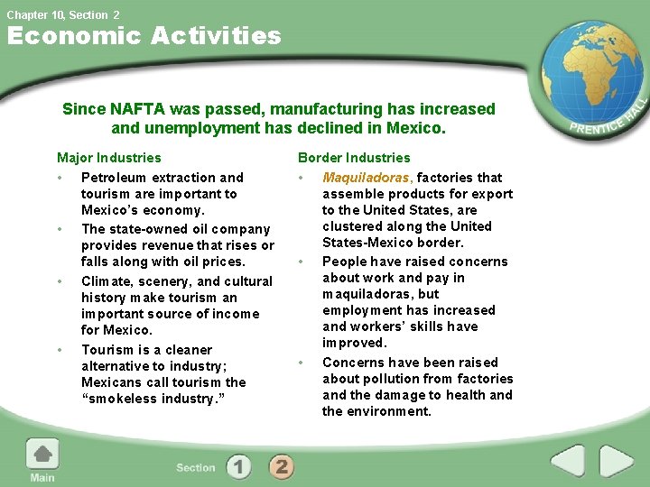 Chapter 10, Section 2 Economic Activities Since NAFTA was passed, manufacturing has increased and