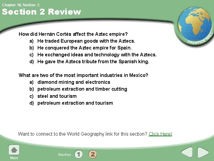 Chapter 10, Section 2 Review How did Hernán Cortés affect the Aztec empire? a)