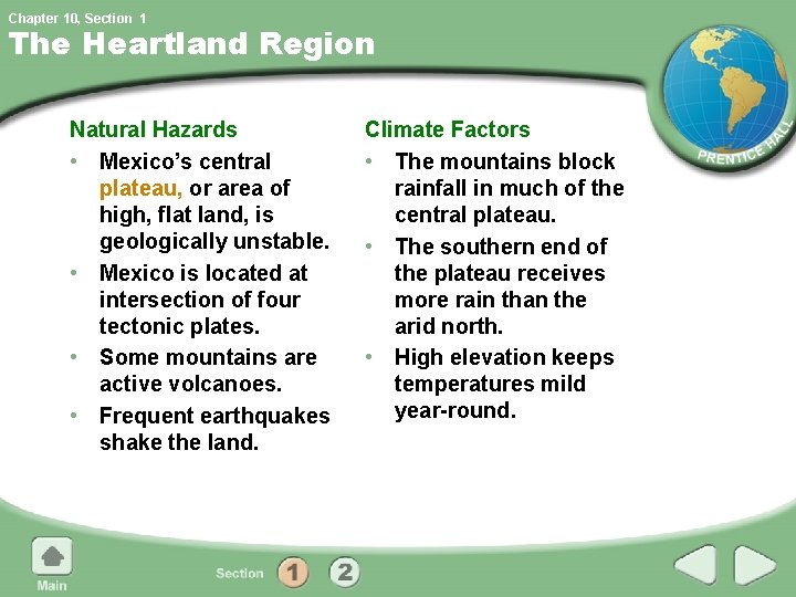 Chapter 10, Section 1 The Heartland Region Natural Hazards • Mexico’s central plateau, or