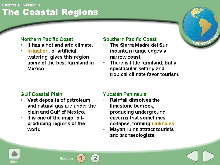 Chapter 10, Section 1 The Coastal Regions Northern Pacific Coast • It has a