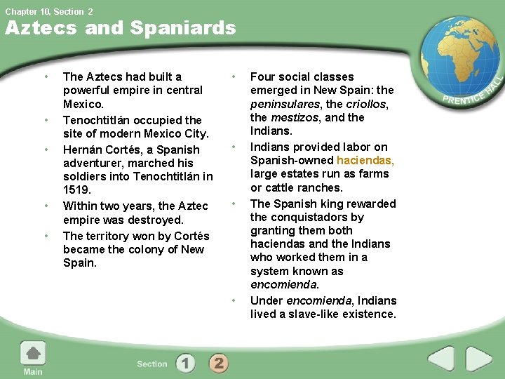 Chapter 10, Section 2 Aztecs and Spaniards • • • The Aztecs had built