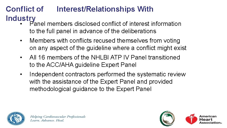 Conflict of Industry Interest/Relationships With • Panel members disclosed conflict of interest information to
