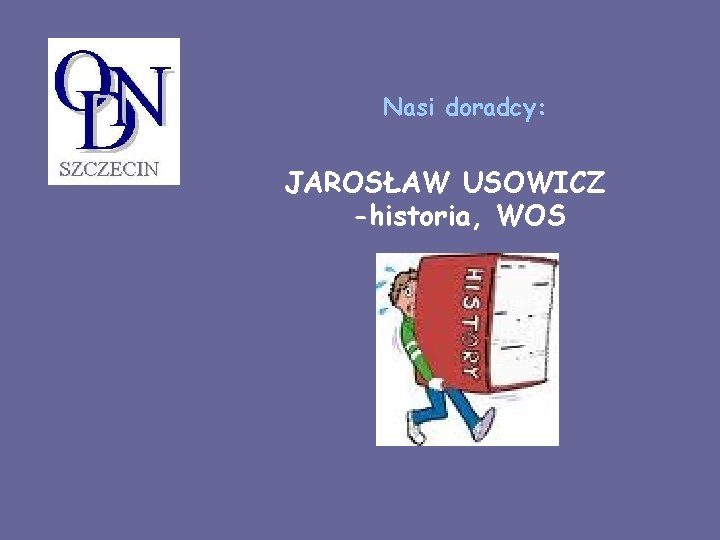 Nasi doradcy: JAROSŁAW USOWICZ -historia, WOS 