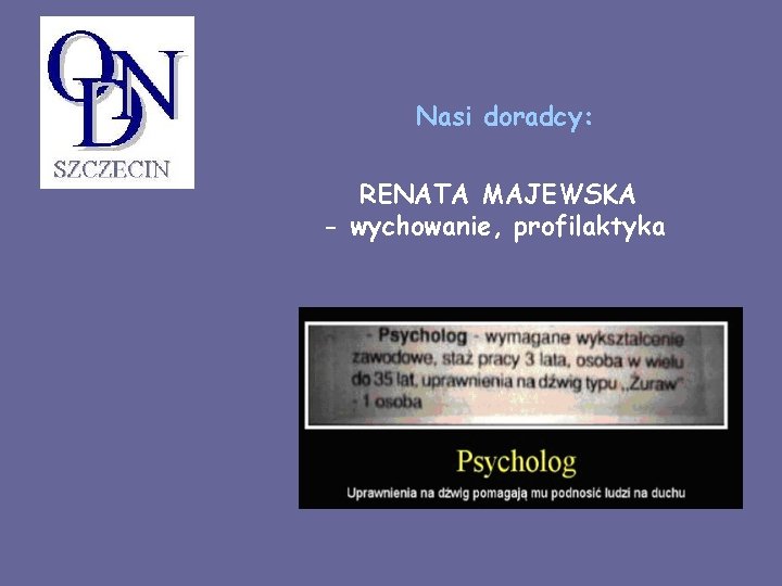 Nasi doradcy: RENATA MAJEWSKA - wychowanie, profilaktyka 