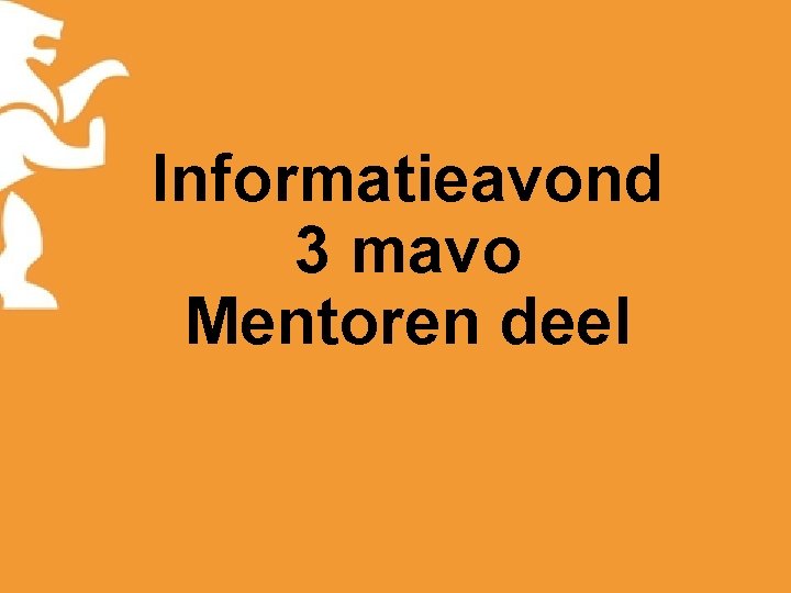 Informatieavond 3 mavo Mentoren deel 