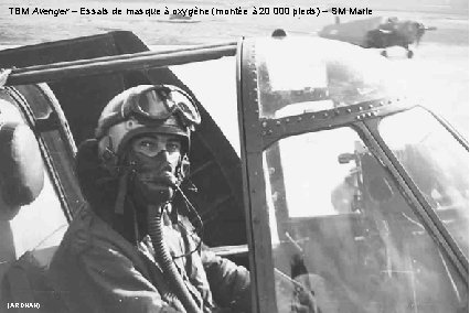 TBM Avenger – Essais de masque à oxygène (montée à 20 000 pieds) –