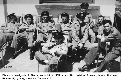 (ARDHAN) Pilotes et navigants à Bizerte en octobre 1954 – les SM Hosteing, Plassart,