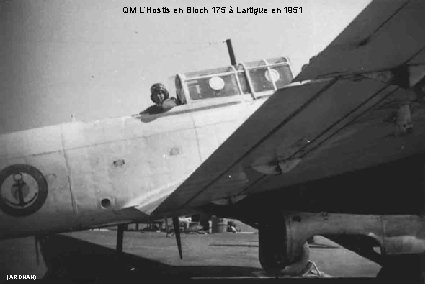 QM L’Hostis en Bloch 175 à Lartigue en 1951 (ARDHAN) 