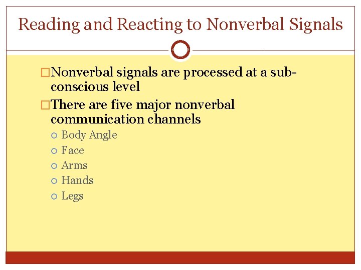 Reading and Reacting to Nonverbal Signals �Nonverbal signals are processed at a sub- conscious Reading and Reacting to Nonverbal Signals �Nonverbal signals are processed at a sub- conscious