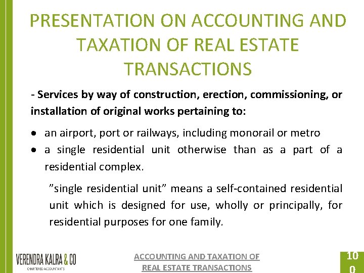 PRESENTATION ON ACCOUNTING AND TAXATION OF REAL ESTATE TRANSACTIONS - Services by way of PRESENTATION ON ACCOUNTING AND TAXATION OF REAL ESTATE TRANSACTIONS - Services by way of