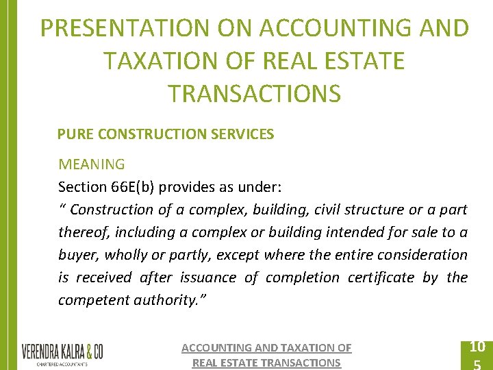 PRESENTATION ON ACCOUNTING AND TAXATION OF REAL ESTATE TRANSACTIONS PURE CONSTRUCTION SERVICES MEANING Section PRESENTATION ON ACCOUNTING AND TAXATION OF REAL ESTATE TRANSACTIONS PURE CONSTRUCTION SERVICES MEANING Section