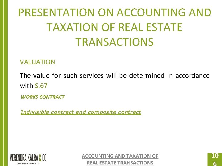 PRESENTATION ON ACCOUNTING AND TAXATION OF REAL ESTATE TRANSACTIONS VALUATION The value for such PRESENTATION ON ACCOUNTING AND TAXATION OF REAL ESTATE TRANSACTIONS VALUATION The value for such