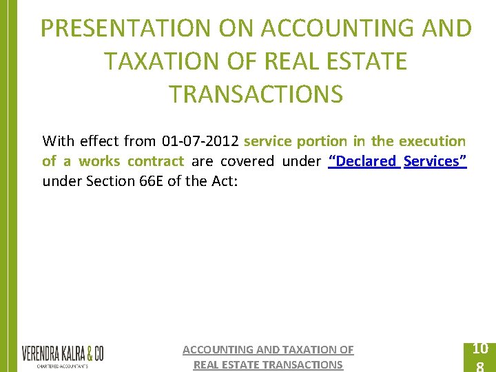 PRESENTATION ON ACCOUNTING AND TAXATION OF REAL ESTATE TRANSACTIONS With effect from 01 -07 PRESENTATION ON ACCOUNTING AND TAXATION OF REAL ESTATE TRANSACTIONS With effect from 01 -07