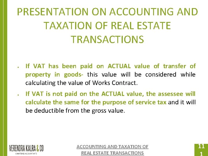 PRESENTATION ON ACCOUNTING AND TAXATION OF REAL ESTATE TRANSACTIONS If VAT has been paid PRESENTATION ON ACCOUNTING AND TAXATION OF REAL ESTATE TRANSACTIONS If VAT has been paid