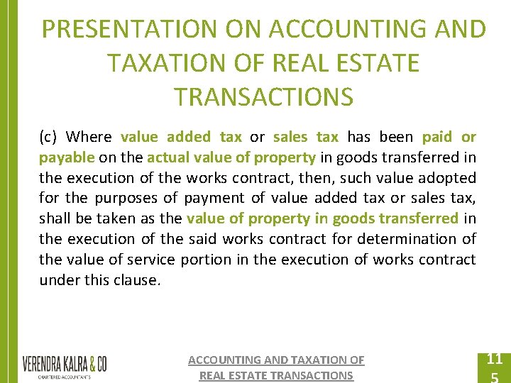 PRESENTATION ON ACCOUNTING AND TAXATION OF REAL ESTATE TRANSACTIONS (c) Where value added tax PRESENTATION ON ACCOUNTING AND TAXATION OF REAL ESTATE TRANSACTIONS (c) Where value added tax
