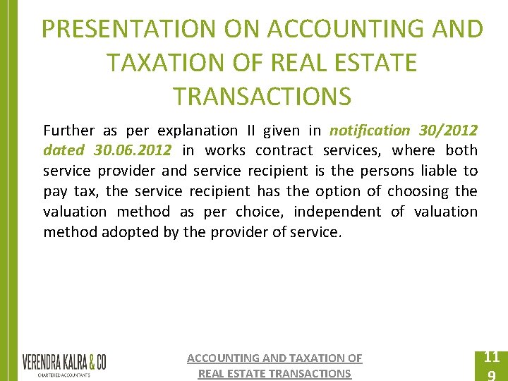 PRESENTATION ON ACCOUNTING AND TAXATION OF REAL ESTATE TRANSACTIONS Further as per explanation II PRESENTATION ON ACCOUNTING AND TAXATION OF REAL ESTATE TRANSACTIONS Further as per explanation II