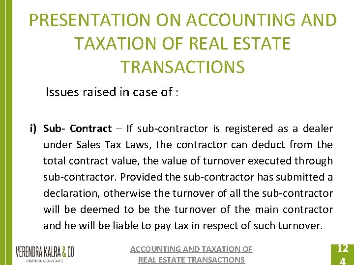 PRESENTATION ON ACCOUNTING AND TAXATION OF REAL ESTATE TRANSACTIONS Issues raised in case of PRESENTATION ON ACCOUNTING AND TAXATION OF REAL ESTATE TRANSACTIONS Issues raised in case of