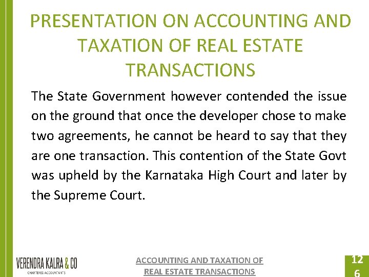 PRESENTATION ON ACCOUNTING AND TAXATION OF REAL ESTATE TRANSACTIONS The State Government however contended PRESENTATION ON ACCOUNTING AND TAXATION OF REAL ESTATE TRANSACTIONS The State Government however contended
