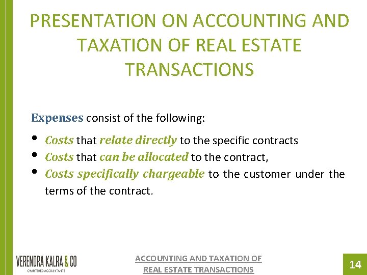 PRESENTATION ON ACCOUNTING AND TAXATION OF REAL ESTATE TRANSACTIONS Expenses consist of the following: PRESENTATION ON ACCOUNTING AND TAXATION OF REAL ESTATE TRANSACTIONS Expenses consist of the following: