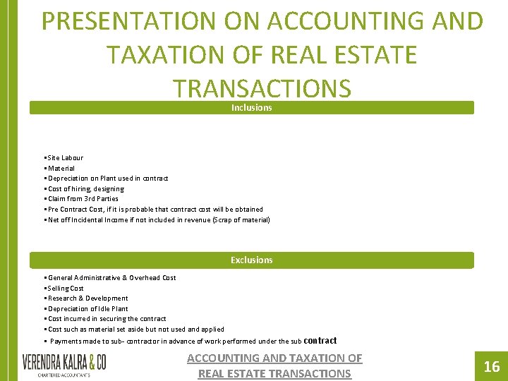 PRESENTATION ON ACCOUNTING AND TAXATION OF REAL ESTATE TRANSACTIONS Inclusions • Site Labour • PRESENTATION ON ACCOUNTING AND TAXATION OF REAL ESTATE TRANSACTIONS Inclusions • Site Labour •
