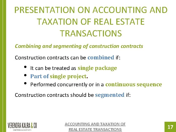 PRESENTATION ON ACCOUNTING AND TAXATION OF REAL ESTATE TRANSACTIONS Combining and segmenting of construction PRESENTATION ON ACCOUNTING AND TAXATION OF REAL ESTATE TRANSACTIONS Combining and segmenting of construction