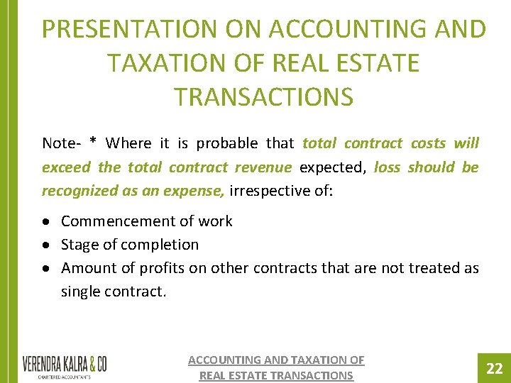 PRESENTATION ON ACCOUNTING AND TAXATION OF REAL ESTATE TRANSACTIONS Note- * Where it is PRESENTATION ON ACCOUNTING AND TAXATION OF REAL ESTATE TRANSACTIONS Note- * Where it is