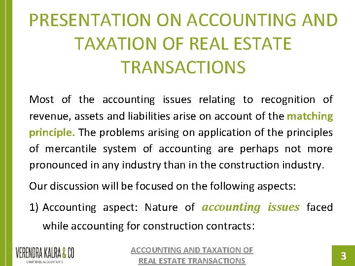 PRESENTATION ON ACCOUNTING AND TAXATION OF REAL ESTATE TRANSACTIONS Most of the accounting issues PRESENTATION ON ACCOUNTING AND TAXATION OF REAL ESTATE TRANSACTIONS Most of the accounting issues