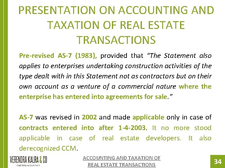 PRESENTATION ON ACCOUNTING AND TAXATION OF REAL ESTATE TRANSACTIONS Pre-revised AS-7 (1983), provided that PRESENTATION ON ACCOUNTING AND TAXATION OF REAL ESTATE TRANSACTIONS Pre-revised AS-7 (1983), provided that